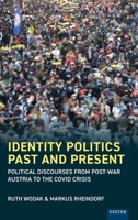 Identity Politics Past and Present: Political Discourses from Post-War Austria to the Covid Crisis 1905816804 Book Cover