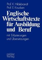 Englische Wirtschaftstexte Fur Ausbildung Und Beruf: Mit Erlauterungen Und Ubersetzungen 3409800115 Book Cover