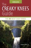 The Creaky Knees Guide Oregon: The 85 Best Easy Hikes 1632170078 Book Cover