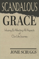 Scandalous Grace 1088012345 Book Cover