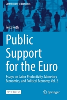 Public Support for the Euro: Essays on Labor Productivity, Monetary Economics, and Political Economy, Vol. 2 3030860264 Book Cover