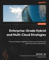 Enterprise-Grade Hybrid and Multi-Cloud Strategies: Proven strategies to digitally transform your business with hybrid and multi-cloud solutions 1804615110 Book Cover