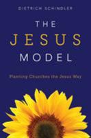 The Jesus Model: Planting Churches the Jesus Way 1909281239 Book Cover