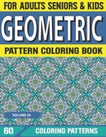 Geometric Pattern Coloring Book: Detailed Patterns To Fun And Enjoy – Drawing Book For An Adult Geometrics Coloring Book Volume-20 B09DF2Q5BL Book Cover