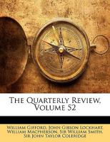 The Quarterly Review, Volume 52 1345747896 Book Cover