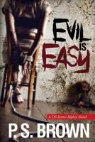 Evil is Easy 1546849920 Book Cover