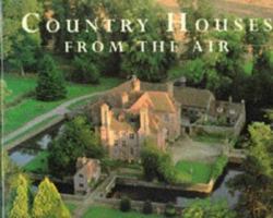 Country Houses from the Air 0297832638 Book Cover