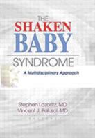 Shaken Baby Syndrome: A Multidisciplinary Approach 0789013525 Book Cover