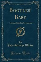 Bootles' Baby: A Story of the Scarlet Lancers 1019075171 Book Cover