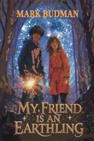 My Friend is an Earthling B0GMH72KCT Book Cover