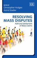 Resolving Mass Disputes: ADR and Settlement of Mass Claims 1782546901 Book Cover