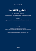 Scritti Linguistici II/1: II. Scritti Di Lessico (Etimologia, Onomasiologia, Toponomastica) Tomo 1 Saggi Comparativi Romanzi E Note Miscellanee B0CH1Z1GPX Book Cover