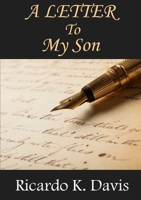 A Letter To My Son 129197007X Book Cover