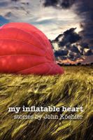 My Inflatable Heart B00740CKTS Book Cover