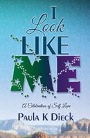 I Look Like Me: A Celebration of Self - Love 0692271112 Book Cover