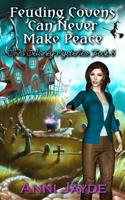 Feuding Covens Can Never Make Peace (Diva Delaney Mysteries) 1090356498 Book Cover