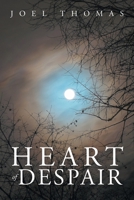 Heart of Despair 1098068882 Book Cover