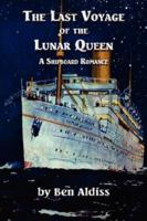 The Last Voyage of the Lunar Queen 1847530850 Book Cover