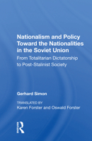 Nationalism and Policy Toward the Nationalities in the Soviet Union: From Totalitarian Dictatorship to Post-Stalinist Society (Westview Special Studies on the Soviet Union and Eastern Europe) 0813374944 Book Cover