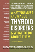 What You Must Know about Thyroid Disorders, Second Edition 0757005330 Book Cover