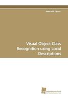 Visual Object Class Recognition Using Local Descriptions 3838105788 Book Cover