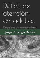 Déficit de atención en adultos: Estrategias de neurocoaching 1792880995 Book Cover