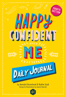 HAPPY CONFIDENT ME JOURNAL - Gratitude and growth mindset daily journal to boost your children's happiness, self-esteem, positive thinking, ... positive thinking, mindfulness and resilience 0993174396 Book Cover