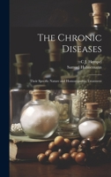 The Chronic Diseases: Their Specific Nature and Homoeopathic Treatment 1022501003 Book Cover