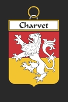 Charvet: Charvet Coat of Arms and Family Crest Notebook Journal (6 x 9 - 100 pages) 1699192936 Book Cover