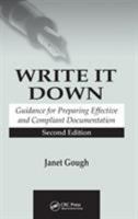 Write it Down: Guidance for Preparing Effective and Compliant Documentation, Second Edition 0367393131 Book Cover