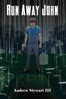 Run Away John 1480937118 Book Cover