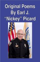 Original Poems By Earl J. “Nickey” Picard 1936707381 Book Cover