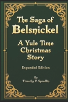 The Sage of Belsnickel: A Yule Time Christmas Story "Extended Addition" B0FBS26J3V Book Cover