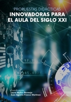 Propuestas didácticas innovadoras para el aula del siglo XXI (Spanish Edition) B0FFG485BN Book Cover
