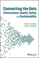 Connecting the Dots: Environment, Health, Safety and Sustainability 139420423X Book Cover