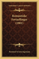 Romantiske Fortaellinger (1901) 1142837270 Book Cover