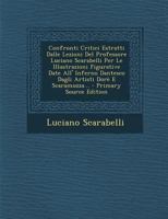 Confronti Critici Estratti Dalle Lezioni Del Professore Luciano Scarabelli Per Le Illustrazioni Figurative Date All' Inferno Dantesco Dagli Artisti Dorè E Scaramuzza... 1294377205 Book Cover
