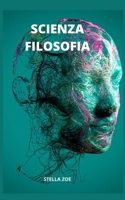 Scienza Filosofia B09FRZWWBG Book Cover