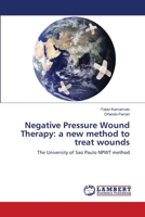 Negative Pressure Wound Therapy: a new method to treat wounds 6139832004 Book Cover