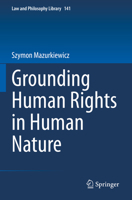 Grounding Human Rights in Human Nature 3031307364 Book Cover