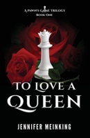 To Love a Queen 1733707646 Book Cover