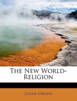The New World-Religion 1022024833 Book Cover