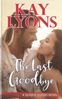 The Last Goodbye 1946863769 Book Cover