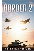 BORDER 2: An In-Depth Exploration of the 1971 War Epic, Its Story, Characters, Historical Context, and Cinematic Craft B0GHQSJ5S6 Book Cover