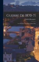 Guerre De 1870-71: Les Dernières Campagnes Dans L'Est 1017962073 Book Cover