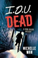 I.O.U. Dead: A Keno Kalder Mystery (Rapid Reads) 1459809084 Book Cover