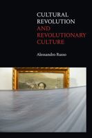 Cultural Revolution and Revolutionary Culture 1478009527 Book Cover