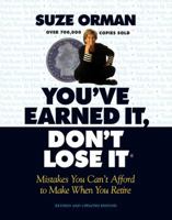 You've Earned It, Don't Lose It : Mistakes You Can't Afford to Make When You Retire 1557043167 Book Cover