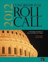 Congressional Roll Call: A Chronology and Analysis of Votes in the House and Senate 112th Congress, Second Session - 2012 1452277788 Book Cover