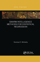 Swarm Intelligence Methods for Statistical Regression 1138558184 Book Cover
